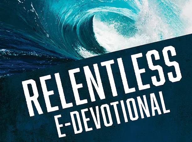 Relentless e-devotional